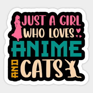 just a girl who loves anime cats t shirt Sticker
